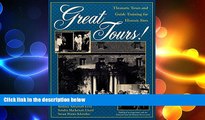 READ book  Great Tours!: Thematic Tours and Guide Training for Historic Sites (American