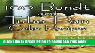 [PDF] 100 Bundt and Tube Pan Cake Recipes Full Collection