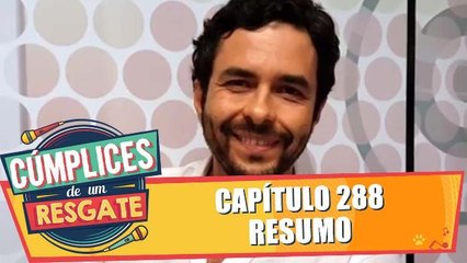 Luiz Carlos Felix resume o capítulo 288