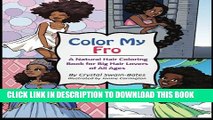 [PDF] Color My Fro: A Natural Hair Coloring Book for Big Hair Lovers of All Ages Full Collection