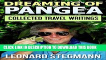 [New] Dreaming of Pangea: Collected Travel Writings Exclusive Full Ebook