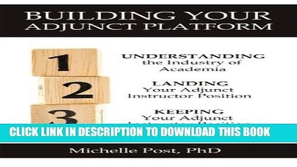 [Read PDF] Building Your Adjunct Platform: Understanding the Industry-Landing Your First Adjunct