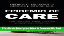 [Reads] Epidemic of Care: A Call for Safer, Better, and More Accountable Health Care Free Books