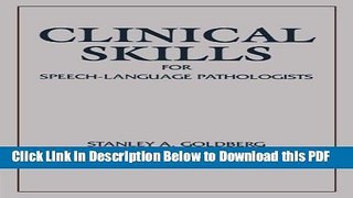 [Read] Clinical Skills For Speech-Language Pathologists: Practical Applications Full Online