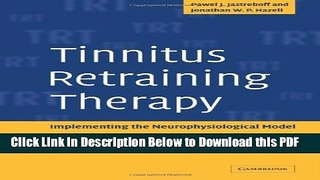 [Read] Tinnitus Retraining Therapy: Implementing the Neurophysiological Model Free Books