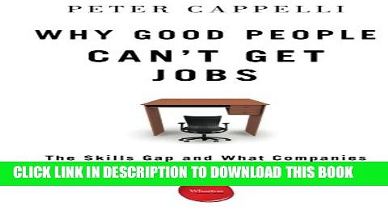 [Read PDF] Why Good People Can t Get Jobs: The Skills Gap and What Companies Can Do About It Ebook