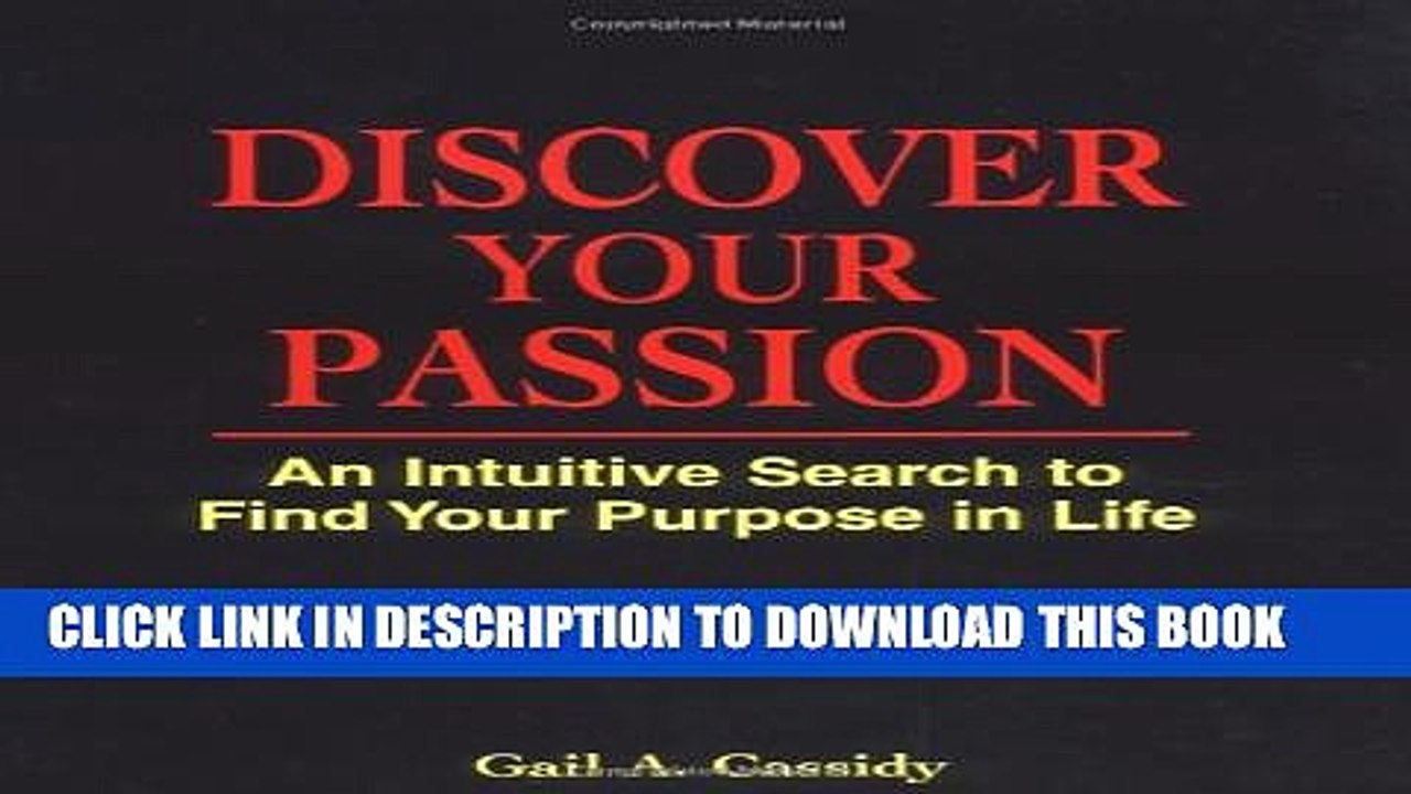 [Read PDF] Discover Your Passion : An Intuitive Search to Find Your Purpose in Life Ebook Free