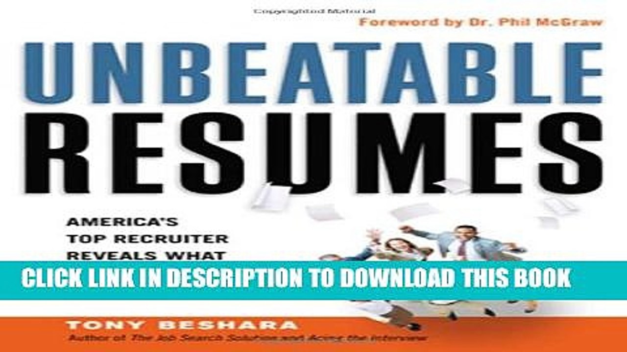 [Read PDF] Unbeatable Resumes: America s Top Recruiter Reveals What REALLY Gets You Hired Download