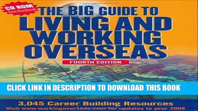 [Read PDF] The Big Guide To Living And Working Overseas: 3,045 Career Building Resources (Fourth