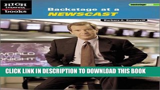 [PDF] Backstage at a Newscast (High Interest Books: Backstage Pass) Full Collection