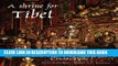 New Book A Shrine for Tibet: The Alice S. Kandell Collection of Tibetan Sacred Art