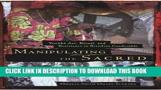 Collection Book Manipulating the Sacred: YorÃ¹bÃ¡ Art, Ritual, and Resistance in Brazilian