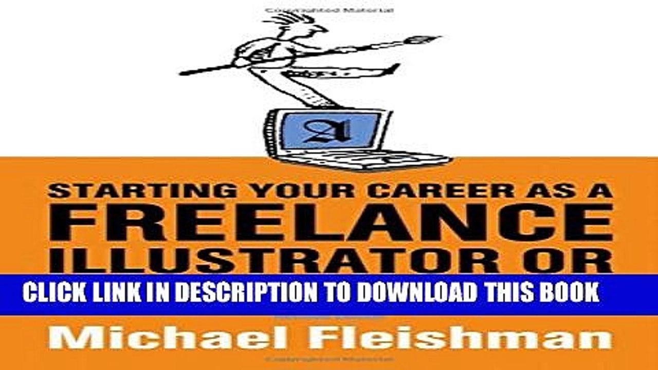 [Read PDF] Starting Your Career as a Freelance Illustrator or Graphic Designer Ebook Online