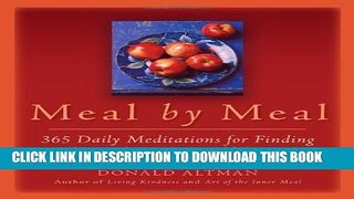 [PDF] Meal by Meal: 365 Daily Meditations for Finding Balance Through Mindful Eating Full Online