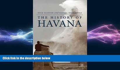 READ book  The History of Havana (Palgrave Essential Histories Series) READ ONLINE