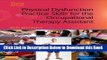[PDF] Physical Dysfunction Practice Skills for the Occupational Therapy Assistant, 3e Online Ebook