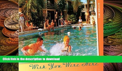 READ BOOK  Wish You Were Here: Classic Florida Motel and Restaurant Advertising FULL ONLINE