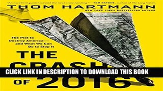 [PDF] The Crash of 2016: The Plot to Destroy America--and What We Can Do to Stop It Popular