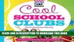 [Read PDF] Cool School Clubs: [Fun Ideas and Activities to Build School Spirit] (Cool School