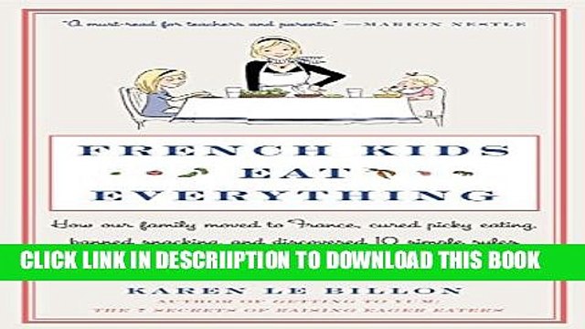 [PDF] French Kids Eat Everything: How Our Family Moved to France, Cured Picky Eating, Banned
