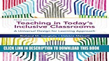 [PDF] Teaching in Today s Inclusive Classrooms: A Universal Design for Learning Approach Full