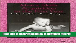 [Read] Motor Skills Acquisition in the First Year: An Illustrated Guide to Normal Development