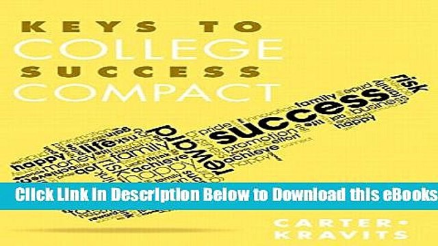 [Reads] Keys to College Success Compact Plus NEW MyStudentSuccessLab with Pearson eText Access