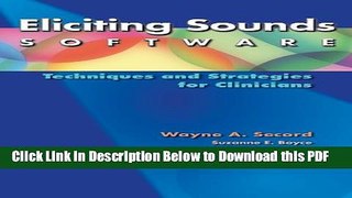 [Read] Eliciting Sounds Software: Techniques and Strategies for Clinicians Ebook Free