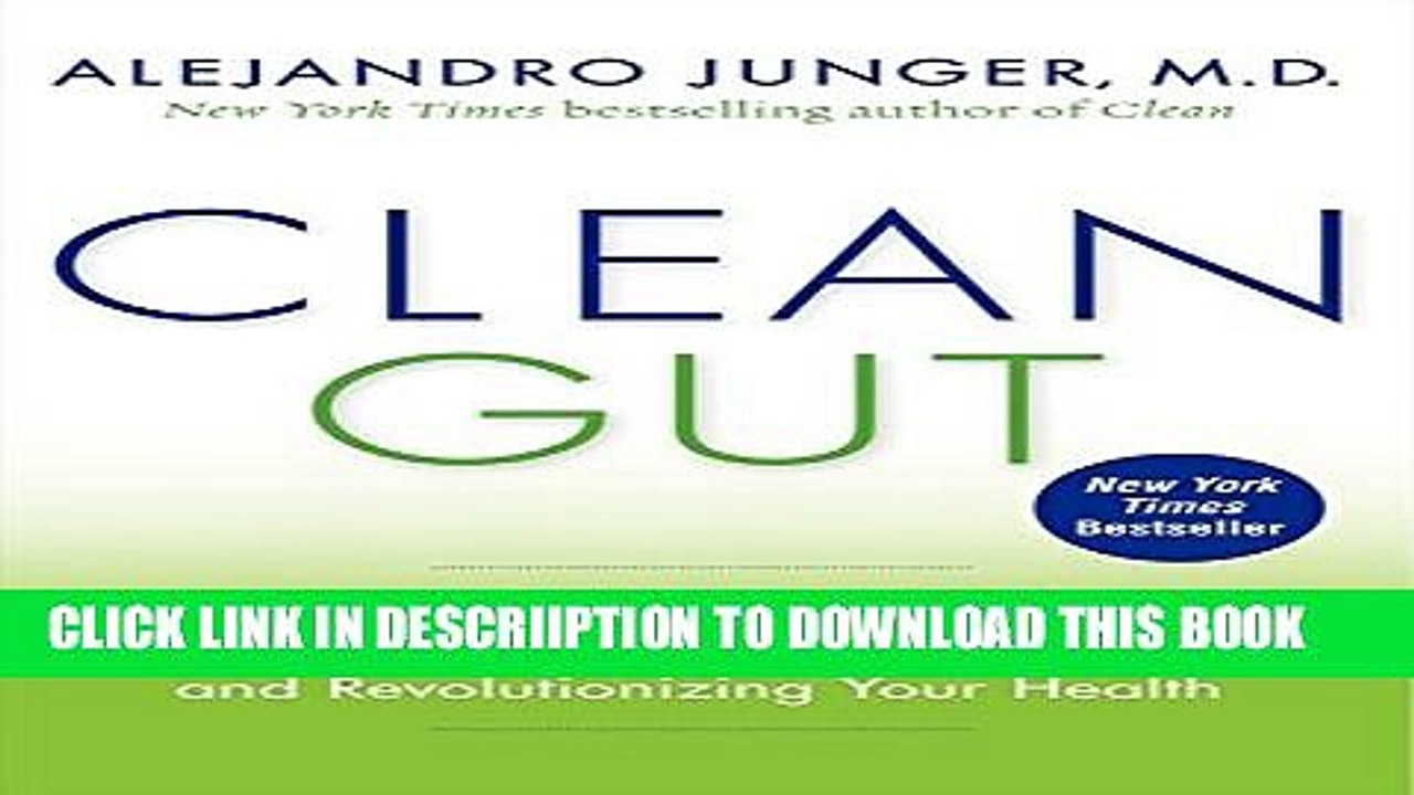 [PDF] Clean Gut: The Breakthrough Plan for Eliminating the Root Cause of Disease and