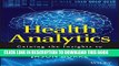[PDF] Health Analytics: Gaining the Insights to Transform Health Care Full Online