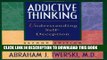 Collection Book Addictive Thinking: Understanding Self-Deception