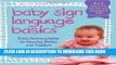 New Book Baby Sign Language Basics: Early Communication for Hearing Babies and Toddlers, New