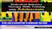 Collection Book Dialectical Behavior Therapy Skills Training with Adolescents