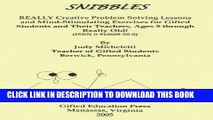 [PDF] Snibbles: REALLY Creative Problem Solving Lessons and Mind-Stimulating Exercises for Gifted