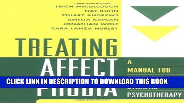 [Read PDF] Treating Affect Phobia: A Manual for Short-Term Dynamic Psychotherapy Download Free