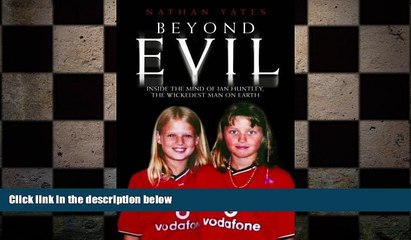 READ book  Beyond Evil: Inside the Twisted Mind of Ian Huntley  BOOK ONLINE