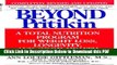 [Read] Beyond Pritikin: A Total Nutrition Program For Rapid Weight Loss, Longevity,   Good Health