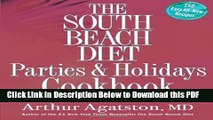 [Read] The South Beach Diet Parties and Holidays Cookbook: Healthy Recipes for Entertaining Family