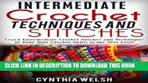 [PDF] Intermediate Crochet Techniques and Stitches: Learn Intermediate Crochet Stitches and