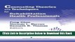 [Best] Counseling Theories and Techniques for Rehabilitation Health Professionals (Springer Series