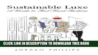 [PDF] Sustainable Luxe: A Guide to Feel-Good Fashion Popular Collection