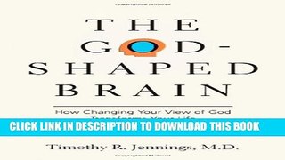 Collection Book The God-Shaped Brain: How Changing Your View of God Transforms Your Life