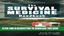 New Book The Survival Medicine Handbook: THE essential guide for when medical help is NOT on the way
