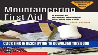 [PDF] Mountaineering First Aid: A Guide to Accident Response and First Aid Care (Mountaineers