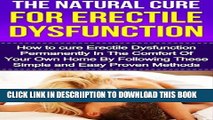 [New] The Natural Cure For Erectile Dysfunction: How to cure Erectile Dysfunction and Impotency