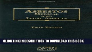 New Book Asbestos: Medical and Legal Aspects, Fifth Edition