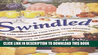 [PDF] Swindled: The Dark History of Food Fraud, from Poisoned Candy to Counterfeit Coffee Popular