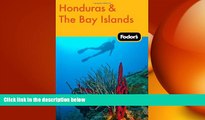 READ book  Fodor s Honduras   the Bay Islands (Travel Guide)  DOWNLOAD ONLINE