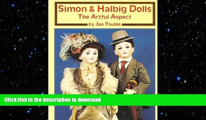 READ  Simon   Halbig Dolls: The Artful Aspect FULL ONLINE
