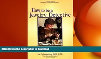 FAVORITE BOOK  How to Be a Jewelry Detective: Elementary Clues to Solving the Mysteries of